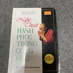 Nghệ thuật hạnh phúc trong công việc (c47)