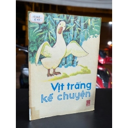 Vịt trắng kể chuyện - Dương Kim Chi