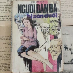 NGƯỜI ĐÀN BÀ BỊ SĂN ĐUỔI - Tác giả: Trần Văn Tuấn