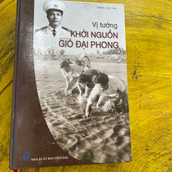 VỊ TƯỚNG KHỞI NGUỒN GIÓ ĐẠI PHONG- nhiều tác giả