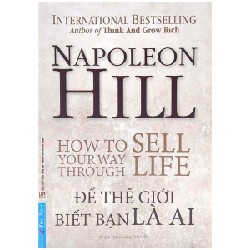 Để Thế Giới Biết Bạn Là Ai - Napoleon Hill 27907