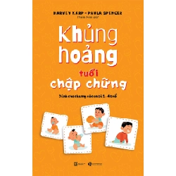 Khủng hoảng tuổi chập chững: Dành cho cha mẹ có con từ 1 – 4 tuổi - Harvey Karp – Paula Spencer 2022 New 100% HCM.PO