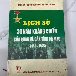 Lịch sử 30 năm kháng chiến của quân và dân tỉnh Cà Mau (1945–1975)