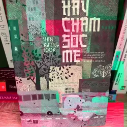 Hãy chăm sóc mẹ Shin Kyung-Sook 991413