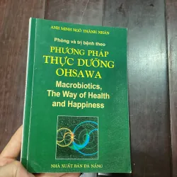Phòng và trị bệnh theo phương pháp thực dưỡng OHSAWA - anh Minh Ngô Thành Nhân 1035294