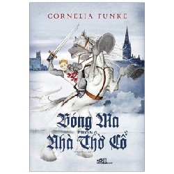 Bóng Ma Trong Nhà Thờ Cổ - Cornelia Funke 139313