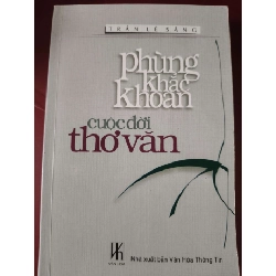 Phùng Khắc Khoan cuộc đời thơ văn - Trần Lê Sáng - 2005 - 308 trang LỊCH SỬ - CHÍNH TRỊ - TRIẾT HỌC ANTQ2809 Rebooks.vn