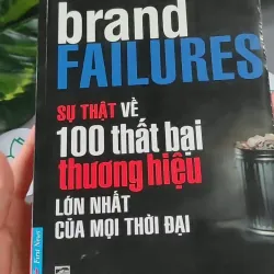 Sự Thật Về 100 Thất Bại Thương Hiệu Lớn Nhất Của Mọi Thời Đại - Matt Haig 604637