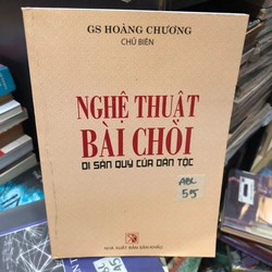 Nghệ thuật bài chòi - Di sản quý của dân tộc (GS. Hoàng Chương chủ biên)