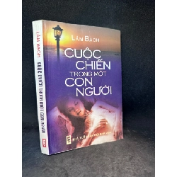 (TẶNG BOOKMARK) Cuộc chiến trong một con người (2004) Lâm Bạch New 70% RBK0103
