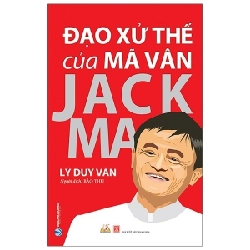 Đạo Xử Thế Của Mã Vân Jack Ma - Lý Duy Văn