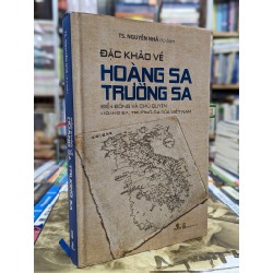 Đặc khảo về hoàng sa trường sa - Nguyễn Nhã chủ biên