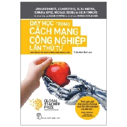 Dạy Học Trong Cách Mạng Công Nghiệp Lần Thứ Tư - Nhiều Tác Giả (Mới 100%) Sách giáo dục, NXB Trẻ - SÁCH ĐẠI HỌC