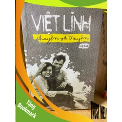 (TẶNG BOOKMARK) Chuyện và Truyện (tạp bút) - Việt Linh Sách văn học RBK0302