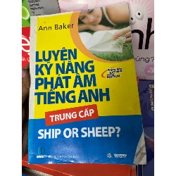 (TẶNG BOOKMARK) Luyện Kỹ Năng Phát Âm Tiếng Anh Trung Cấp - Ann Baker 2014 Sách tự học tiếng Anh RBK-AK1T1