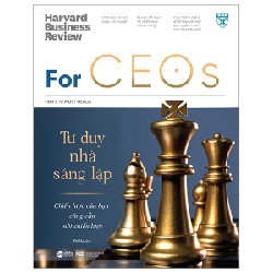 HBR - For CEOS - Tư Duy Nhà Sáng Lập - Harvard Business Review 105529