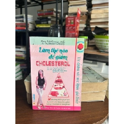 Làm thế nào để giảm CHOLESTEROL - Mary P. McGowan, M.D. & Jo McGowan Chopra