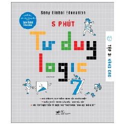 5 phút tư duy logic - Tập 3: Nâng cao - Sony Global Education 2022 New 100% HCM.PO 29529