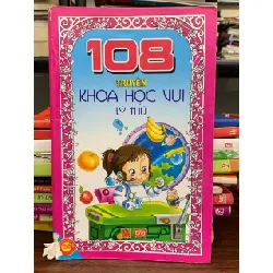 108 truyện khoa học vui lý thú- Vũ Bội Tuyền 605236