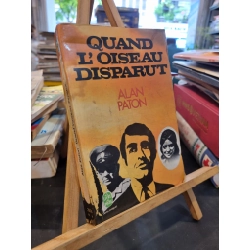 QUAND L'OISEAU DISPARUT - Alan Paton