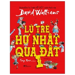 Lũ trẻ hư nhất quả đất T1 (TB-125.000) - David Walliams 2022 New 100% HCM.PO 29559