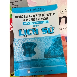 (Sách cũ SCGR) Môn Lịch Sử (Hướng Dẫn Ôn Tập Thi Tốt Nghiệp Trung Học Phổ Thông Năm Học 2011-2012) - Nguyễn Xuân Trường, Nguyễn Văn Mạnh, Ngô Thị Hiền Thúy 2012 Tham khảo - luyện thi VAVO-AK1T1 Blogmeo090426