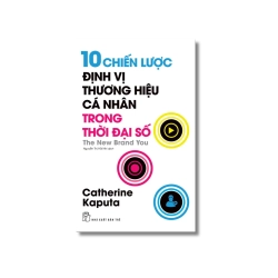 10 chiến lược định vị thương hiệu cá nhân trong thời đại số - Catherine Kaputa Vanvosach