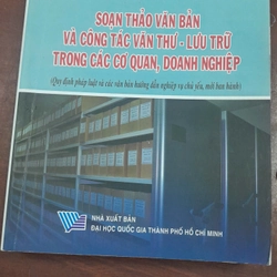 SOẠN THẢO VĂN BẢN VÀ CÔNG TÁC VĂN THƯ - LƯU TRỮ TRONG CÔNG TÁC CƠ QUAN , DOANH NGHIỆP 297332