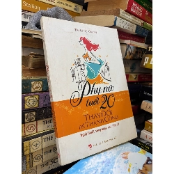 Phụ nữ tuổi 20 thay đổi để thành công - Trương Oánh 354629