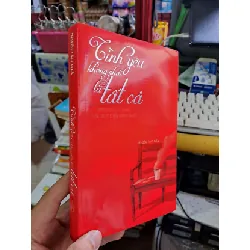 [Sách Cũ SCGR] Tình yêu không phải là tất cả - nhiều tác giả VĂN HỌC HCM1008