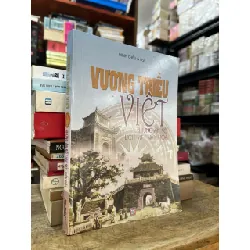 Vương triều Việt những ẩn số lịch sử- văn hoá - Minh Châu và DSC