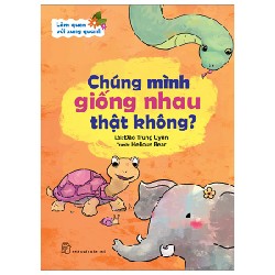 Làm Quen Với Xung Quanh - Chúng Mình Giống Nhau Thật Không? - Đào Trung Uyên, Helious Bear