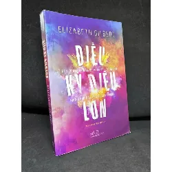 [Phiên Chợ Sách Cũ] Điều Kỳ Diệu Lớn, 2017 - Elizabeth Gilbert H1809 SBM Blogmeo 281125