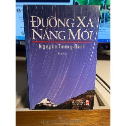 Đường Xa Nắng Mới (bút ký)- Nguyễn Tường Bách- NXB Hội Nhà Văn 2012- Sách giấy xốp có ố STB1353 Blogmeo 27525