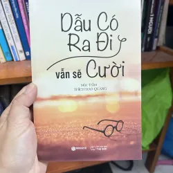 Dẫu có ra đi vẫn sẽ mỉm cười