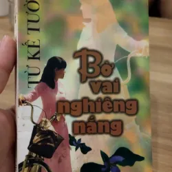 cuốn tiểu thuyết "Bờ Vai Nghiêng Nắng" của nhà văn Từ Kế Tường
