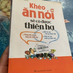 khéo ăn khéo nói có được thiên hạ