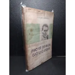 [Sách Cũ SCGR] Phơ-rê-đê-rích Giô-li-ô Qui-ri mới 70% bẩn bìa, ố vàng, có vệt nước Ma-ri-an Sat-xcon-xcai-a HCM2603 DANH NHÂN