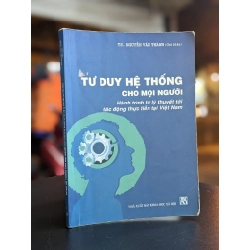 Tư duy hệ thống cho mọi người - Ts. Nguyễn Văn Thành 329679