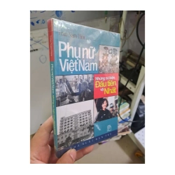Phụ nữ Việt Nam - Những sự kiện Đầu tiên và Nhất - Trần Nam Tiến LỊCH SỬ - CHÍNH TRỊ - TRIẾT HỌC HCM0910