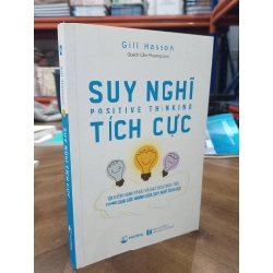 Suy nghĩ tích cực - Gill Hasson (Quách Cẩm Phương dịch) 460998