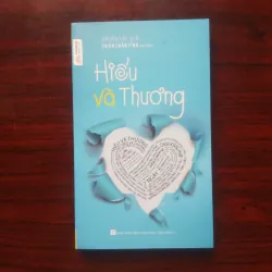 [Sách Phật Giáo] Hiểu Và Thương (Thích Chân Tính)