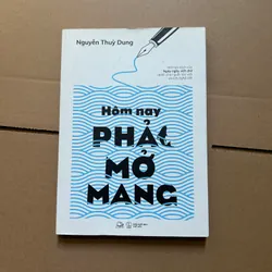 Hôm nay phải mở mang - Nguyễn Thuỳ Dung