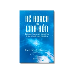 Kế hoạch của linh hồn: Khám phá ý nghĩa cuộc sống mà bạn đã lên kế hoạch trước khi sinh ra - Robert Schwartz Vanvosach