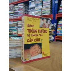 Bệnh thông thường và bệnh cần cấp cứu - BS. Ngô Văn Quỹ, Trần Văn Thụ