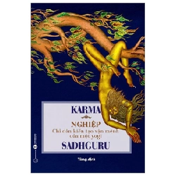 Karma - Nghiệp: Chỉ dẫn kiên tạo vận mệnh của một yogi - Sadhguru 2023 New 100% HCM.PO