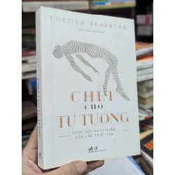 Chết cho tư tưởng - Costica Bradatan