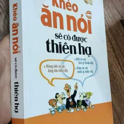Khéo ăn nói được thiên hạ 1006096
