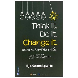 Nghĩ - Làm - Thay Đổi - Think It. Do It. Change It. - Ilja Greskowitz 194019