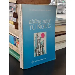 Những ngày tù ngục - Hội người tù yêu nước thành phố Đà Nẵng